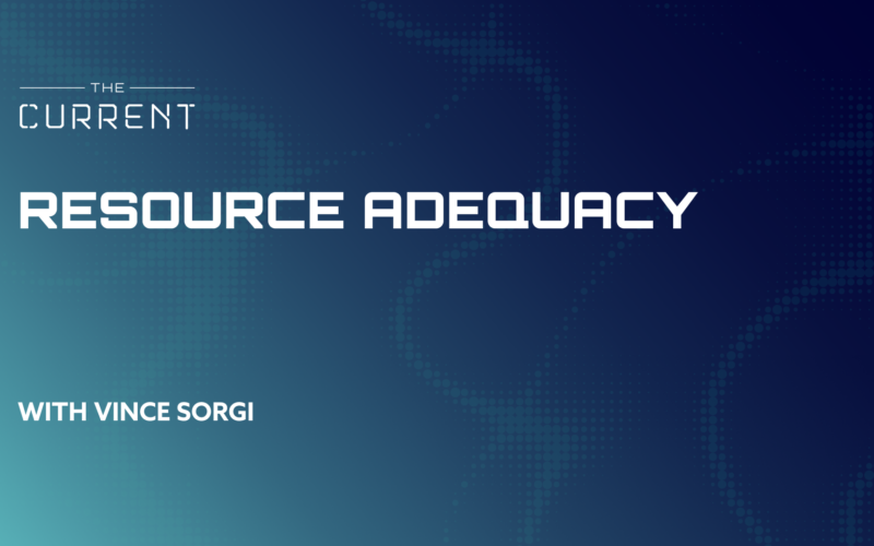 Resource Adequecy with Vince Sorgi