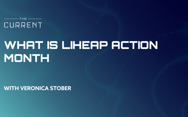 What is LIHEAP Action Month with Veronica Stober
